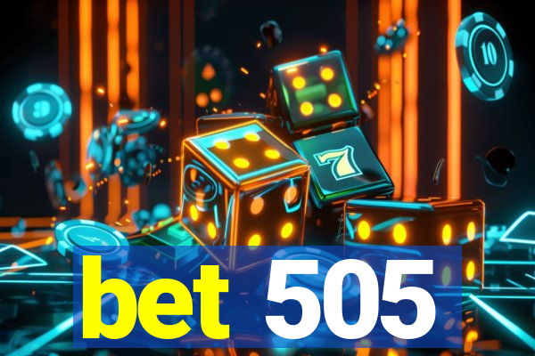 bet 505